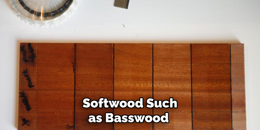 Softwood Such as Basswood