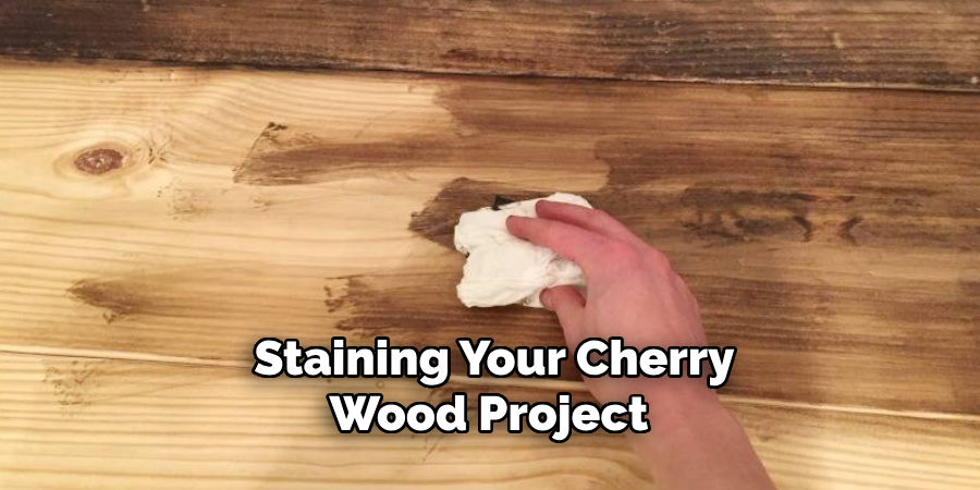 Staining Your Cherry
Wood Project 