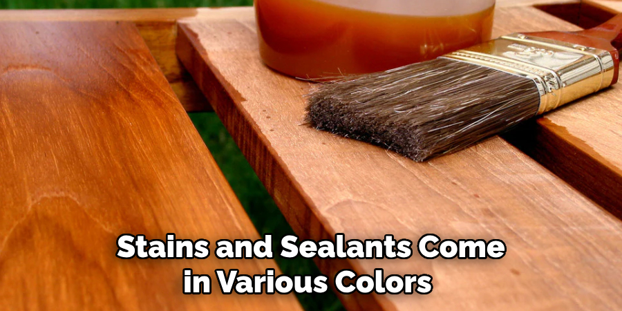 Stains and Sealants Come in Various Colors 