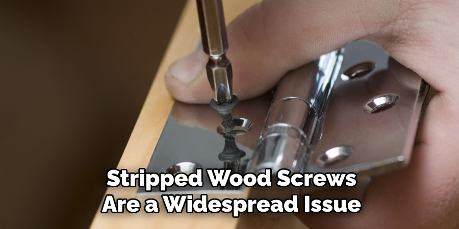 Stripped Wood Screws Are a Widespread Issue