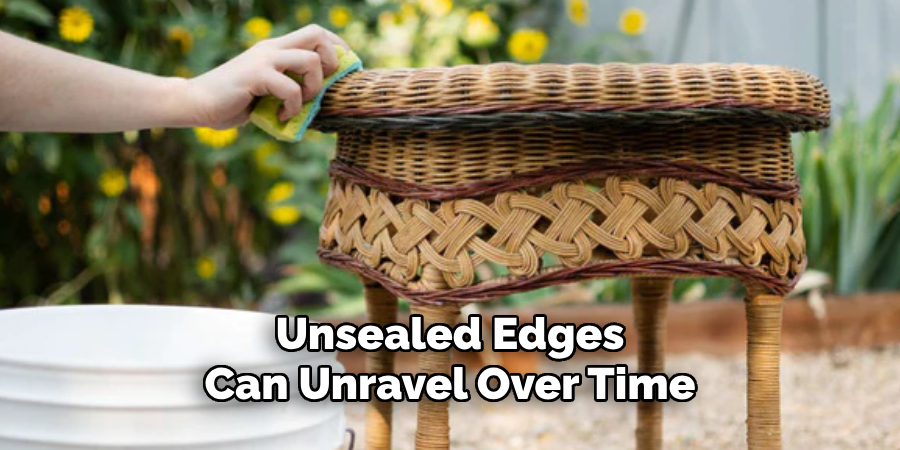 Unsealed Edges
Can Unravel Over Time