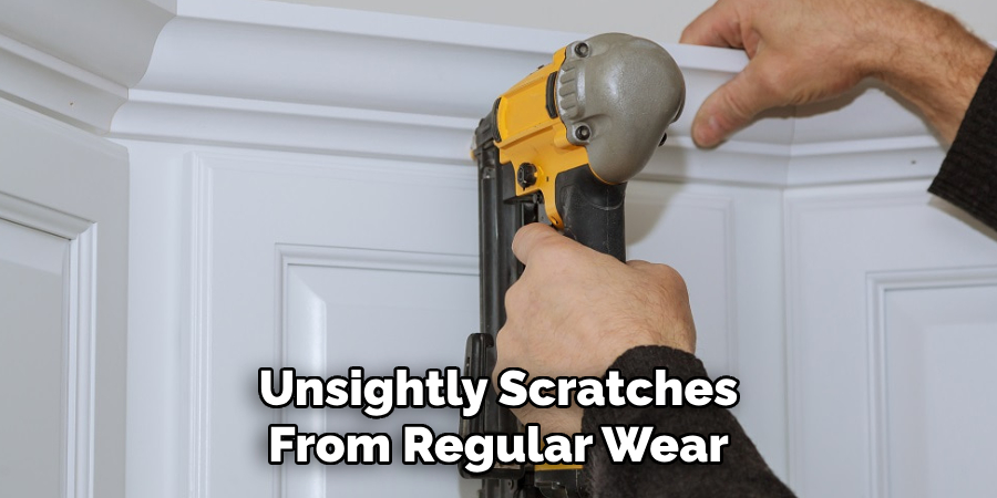 Unsightly Scratches From Regular Wear