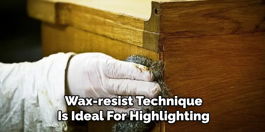 Wax-resist Technique
Is Ideal For Highlighting