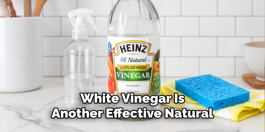 White Vinegar Is
Another Effective Natural