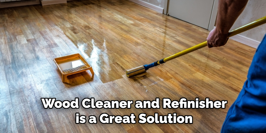 Wood Cleaner and Refinisher is a Great Solution