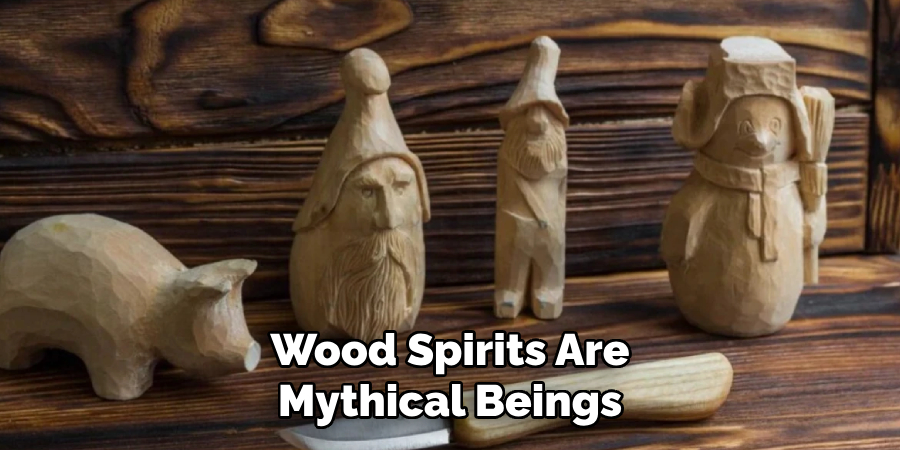 Wood Spirits Are Mythical Beings