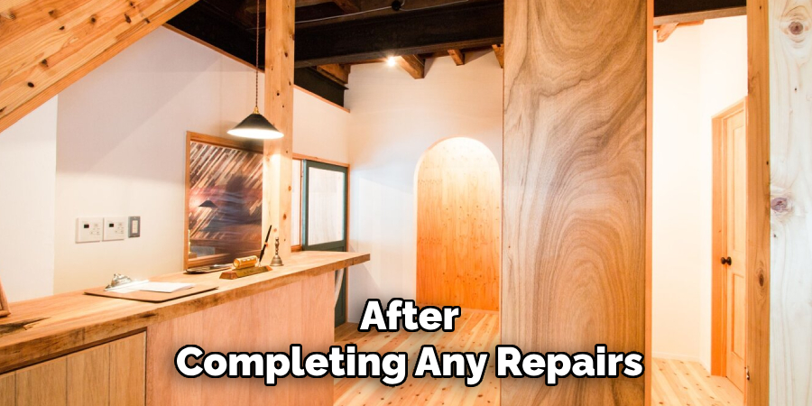 After
Completing Any Repairs