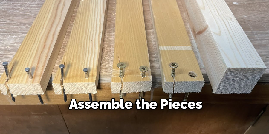 Assemble the Pieces