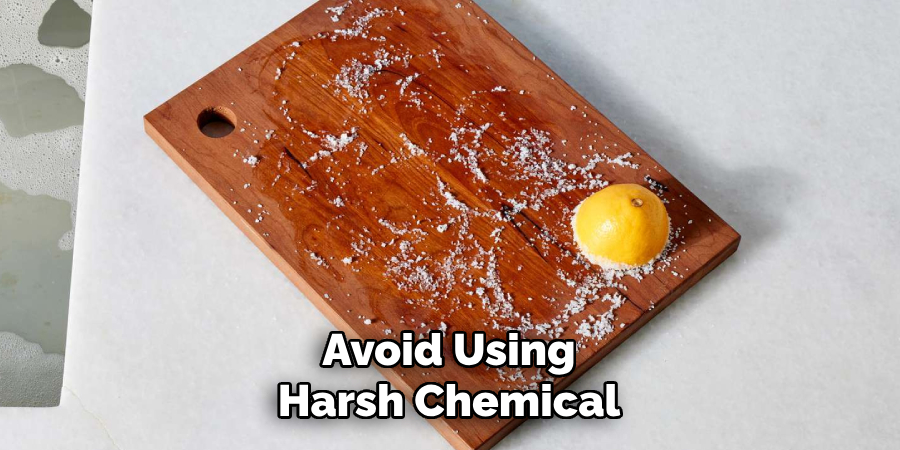 Avoid Using Harsh Chemical