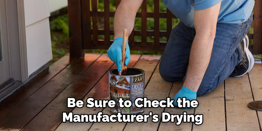Be Sure to Check the
Manufacturer's Drying