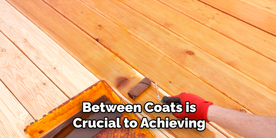 Between Coats is
Crucial to Achieving  