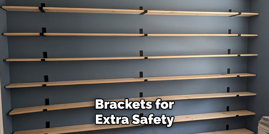 Brackets for Extra Safety