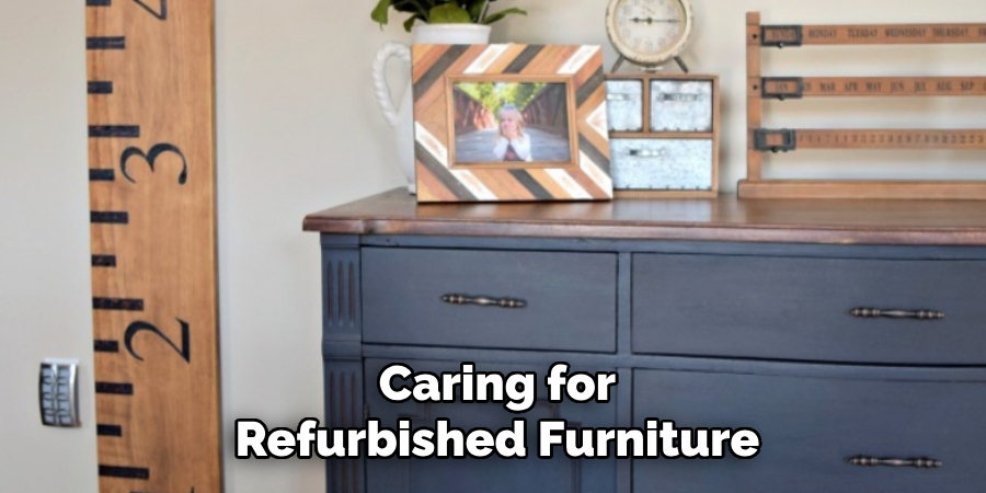 Caring for Refurbished Furniture