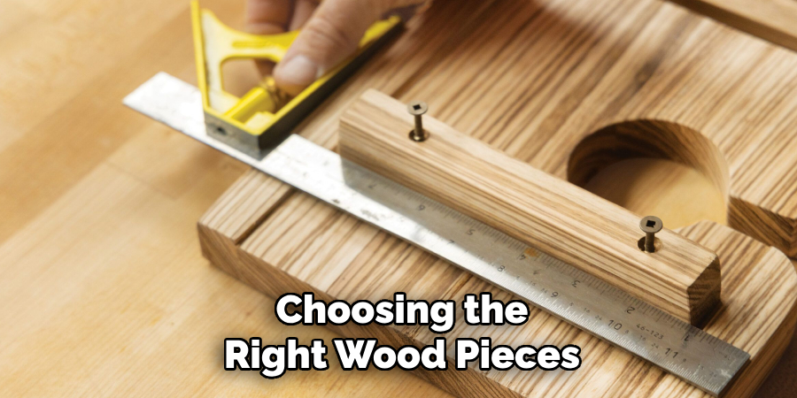 Choosing the Right Wood Pieces