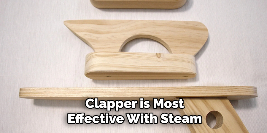 Clapper is Most
Effective With Steam