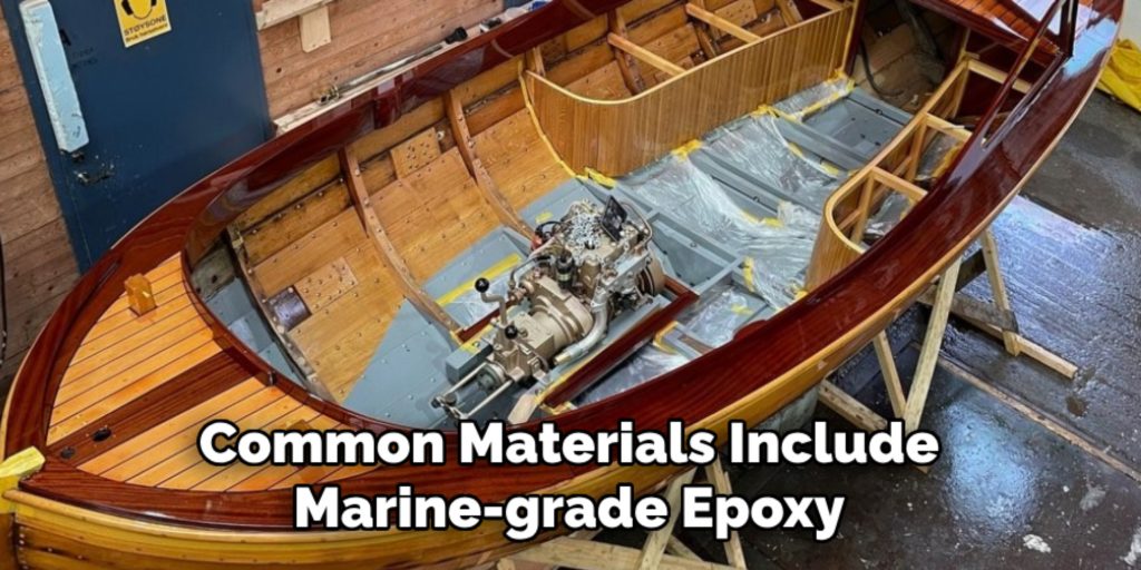 Common Materials Include
Marine-grade Epoxy
