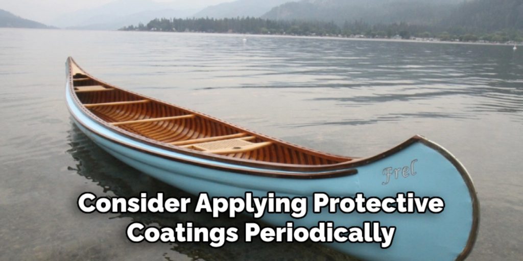 Consider Applying Protective
Coatings Periodically