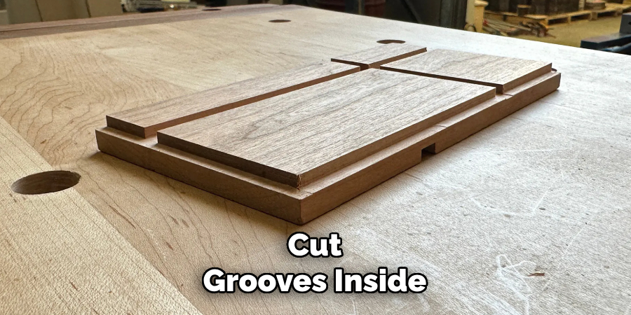 Cut Grooves Inside