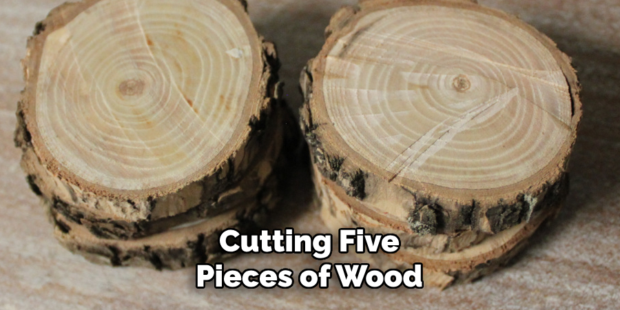 Cutting Five Pieces of Wood