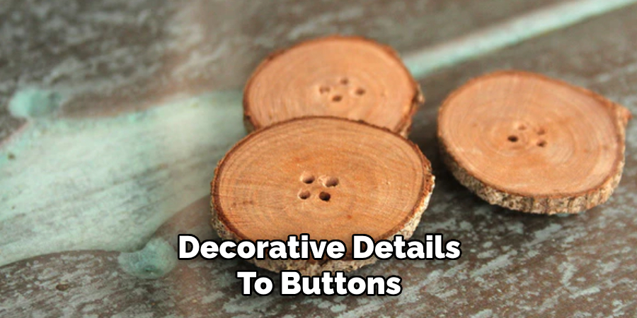 Decorative Details to Buttons