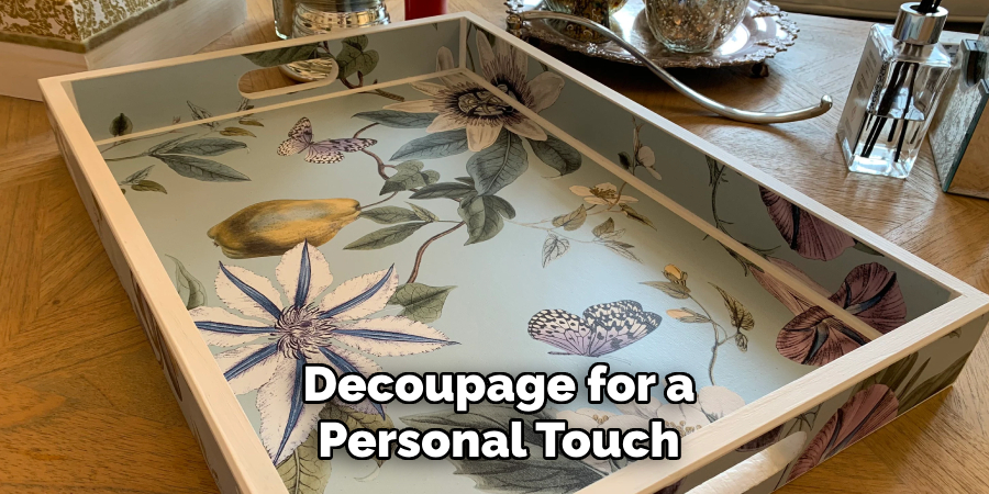 Decoupage for a Personal Touch