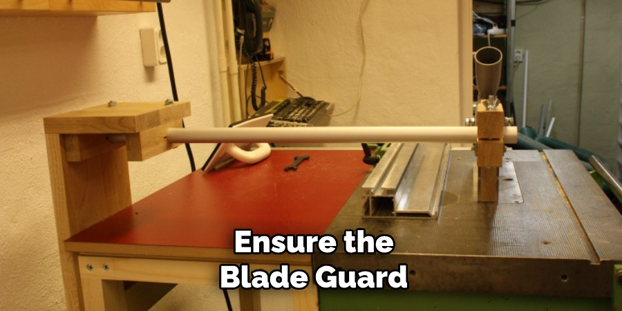 Ensure the Blade Guard