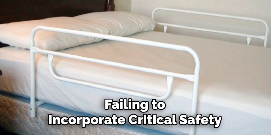 Failing to
Incorporate Critical Safety 