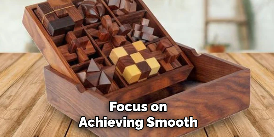 Focus on Achieving Smooth
