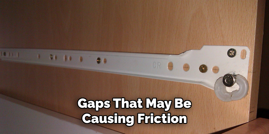 Gaps That May Be Causing Friction