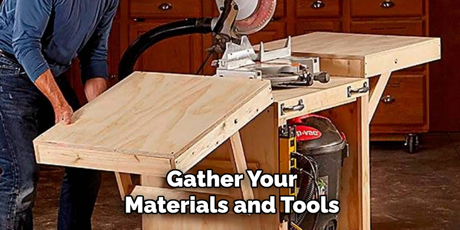 Gather Your Materials and Tools