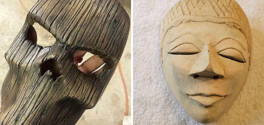 How to Carve a Wooden Mask