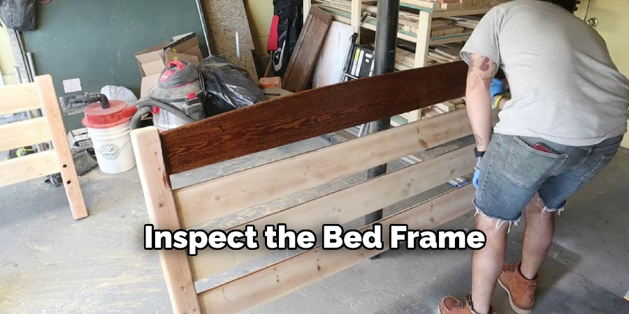 Inspect the Bed Frame