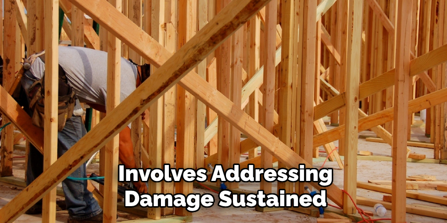 Involves Addressing Damage Sustained