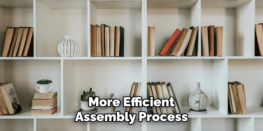 More Efficient Assembly Process
