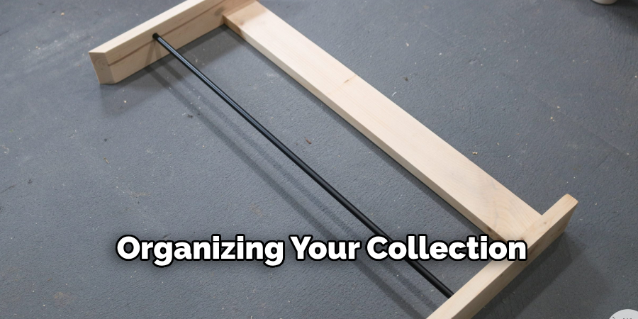 Organizing Your Collection