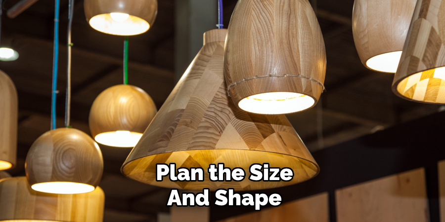 Plan the Size and Shape