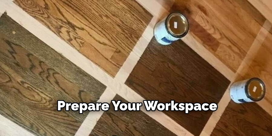 Prepare Your Workspace