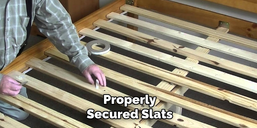 Properly
Secured Slats