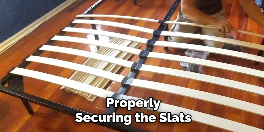 Properly
Securing the Slats