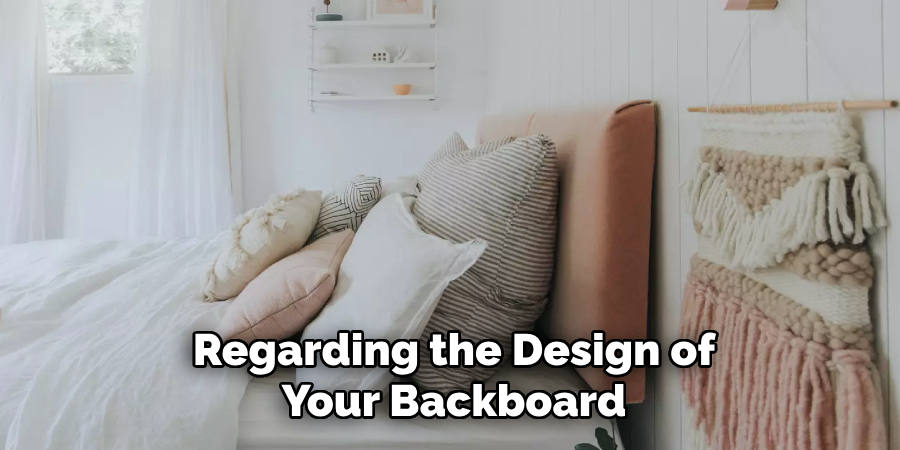 Regarding the Design of Your Backboard