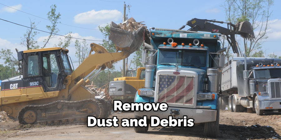 Remove Dust and Debris