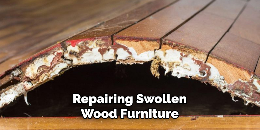 Repairing Swollen Wood Furniture