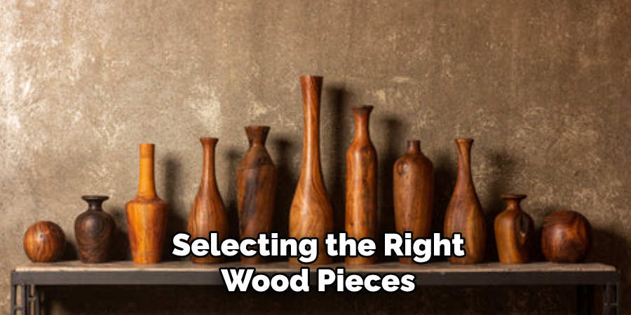 Selecting the Right Wood Pieces