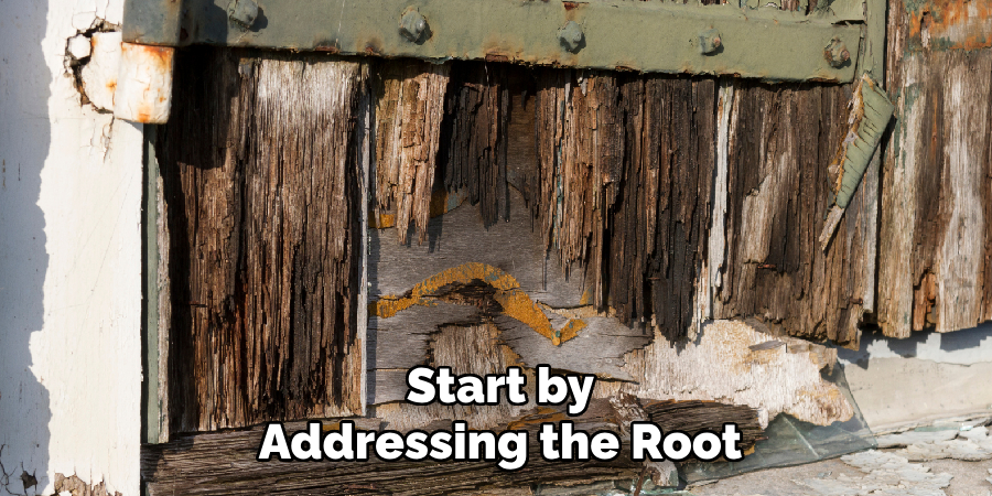 Start by addressing the root 