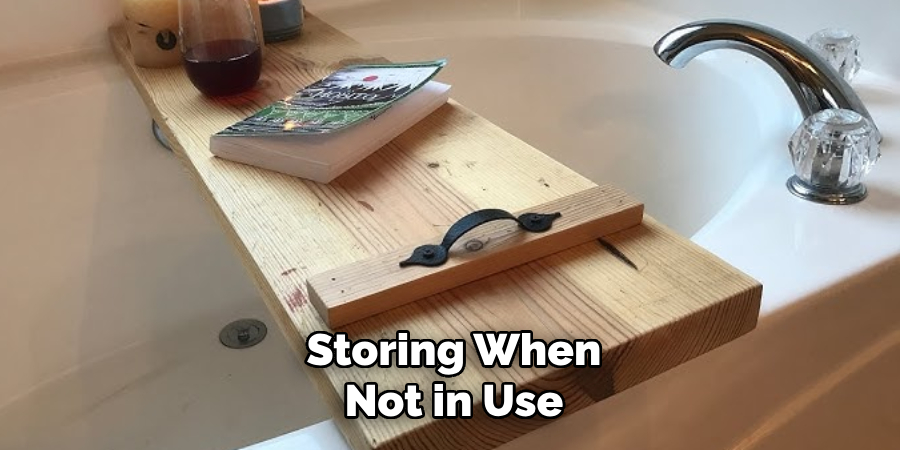 Storing When Not in Use