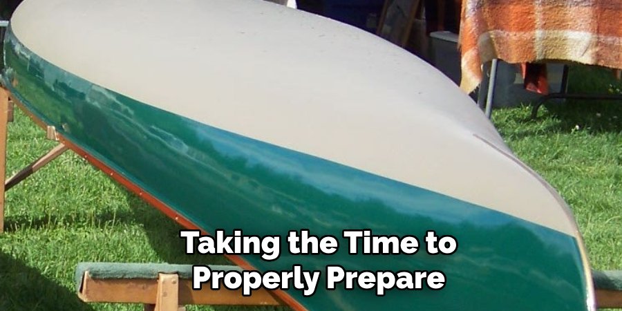 Taking the Time to
Properly Prepare