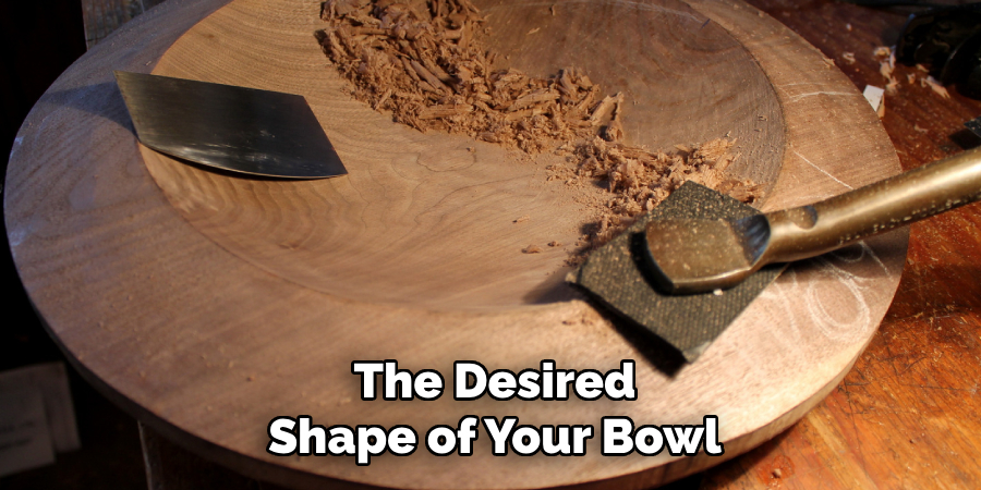 The Desired
Shape of Your Bowl