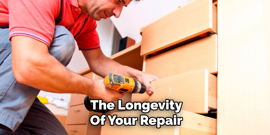 The Longevity
Of Your Repair