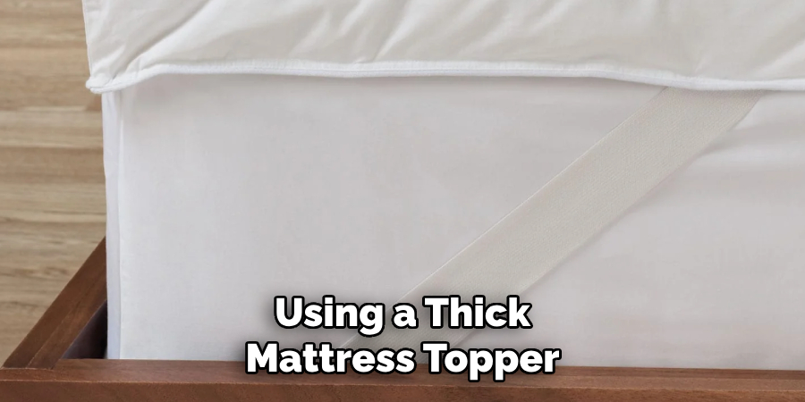 Using a Thick Mattress Topper