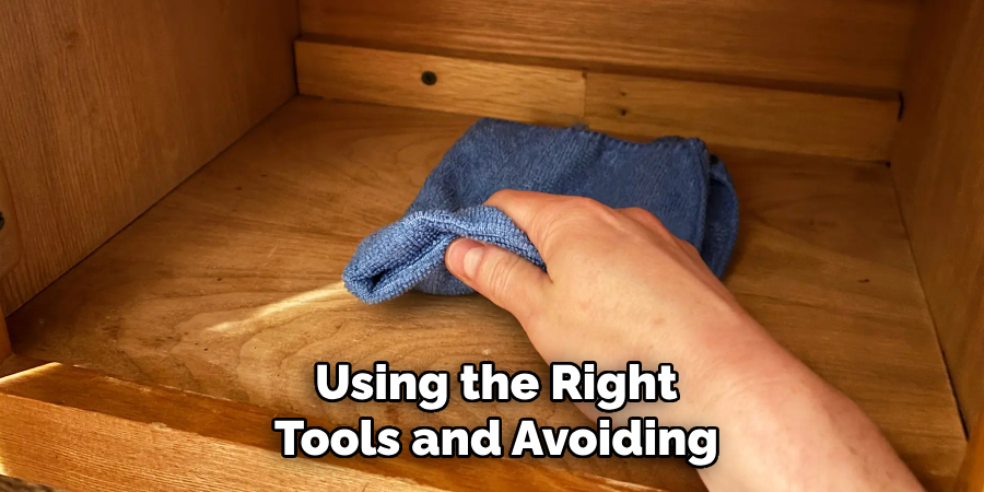 Using the Right Tools and Avoiding